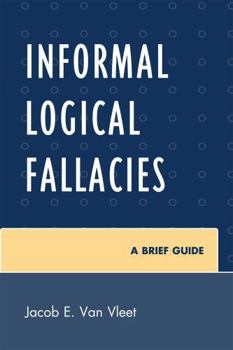 Paperback Informal Logical Fallacies: A Brief Guide Book