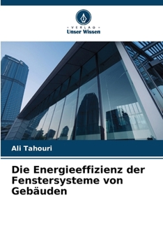 Paperback Die Energieeffizienz der Fenstersysteme von Gebäuden [German] Book