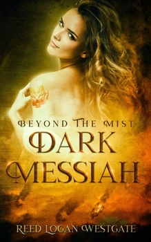 Paperback Beyond The Mist: Dark Messiah Book