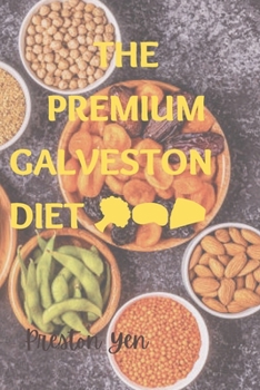 Paperback The Premium Galveston diet: Balanced, Sustainable & Transformative Health [Large Print] Book