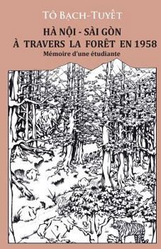 Paperback Ha Noi - Sai Gon a travers la Foret en 1958 [French] Book