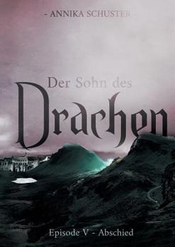 Paperback Der Sohn des Drachen: Episode V - Abschied [German] Book