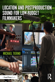 Paperback Location and Postproduction Sound for Low-Budget Filmmakers Book