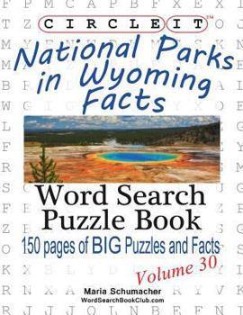 Paperback Circle It, National Parks in Wyoming Facts, Word Search, Puzzle Book