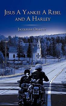 Paperback Jesus A Yankee A Rebel and A Harley Book