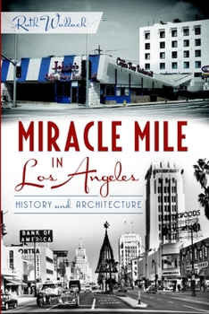 Paperback Miracle Mile in Los Angeles: History and Architecture Book