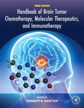 Hardcover Handbook of Brain Tumor Chemotherapy, Molecular Therapeutics, and Immunotherapy Book