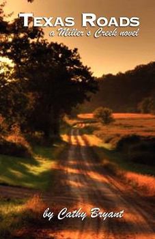 Texas Roads - Book #1 of the Miller's Creek