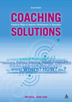 Paperback Coaching Solutions 2nd Edition: Practical Ways to Improve Performance in Education Book