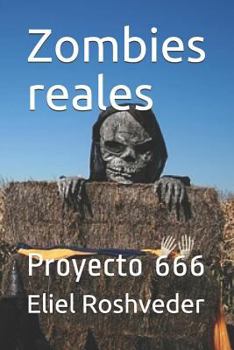 Paperback Zombies reales: Proyecto 666 [Spanish] Book