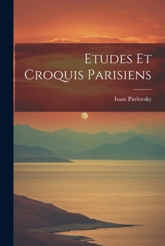 Paperback Etudes Et Croquis Parisiens [French] Book