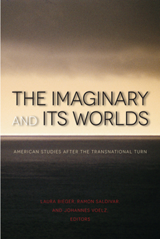 Paperback The Imaginary and Its Worlds: American Studies After the Transnational Turn Book