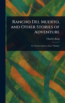 Hardcover Rancho Del Muerto, and Other Stories of Adventure Book