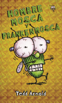 Library Binding Hombre Mosca Y Frankenmosca [Spanish] Book