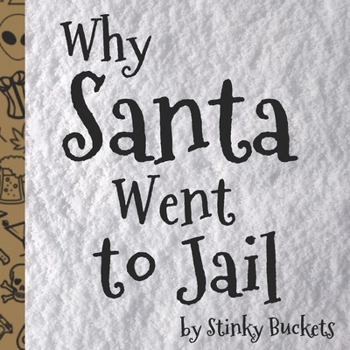 Paperback Why Santa Went to Jail [Large Print] Book