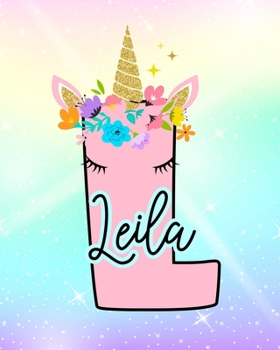 Leila: Girls Unicorn Journal to Write In Personalized Journal