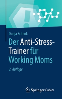 Paperback Der Anti-Stress-Trainer Für Working Moms [German] Book