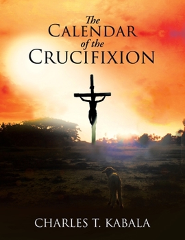 Paperback The Calendar of the Crucifixion Book