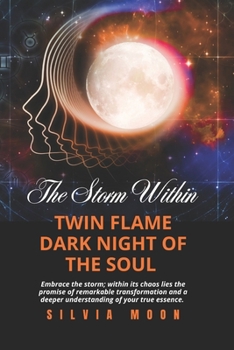 The Storm Within: Twin Flame Dark Night of The Soul (The Dark Night of the Soul)