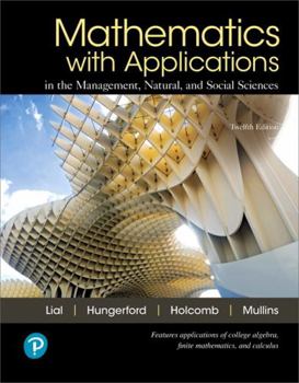 Mylab Math with Pearson Etext -- 24-Month Standalone Access Card -- For Mathematics with Applications in the Management, Natural, and Social Sciences