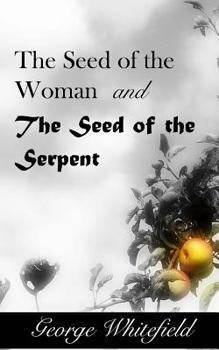 Paperback The Seed of the Woman and the Seed of the Serpent Book