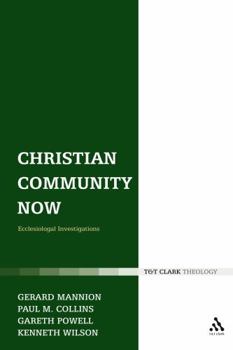 Hardcover Christian Community Now: Ecclesiological Investigations Book