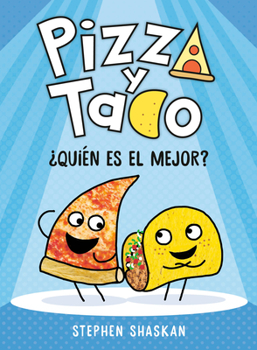 Hardcover Pizza Y Taco: ¿Quién Es El Mejor?: (A Graphic Novel) [Spanish] Book