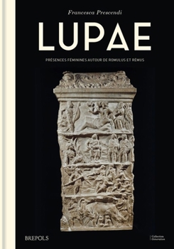 Hardcover Lupae: Presences Feminines Autour de Romulus Et Remus [French] Book