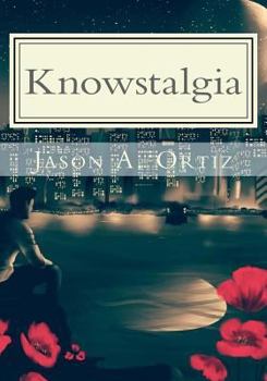 Paperback Knowstalgia: Poems about the Past and Pending Book