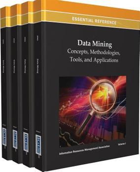 Hardcover Data Mining: Concepts, Methodologies, Tools, and Applications (4 Vol.) Book