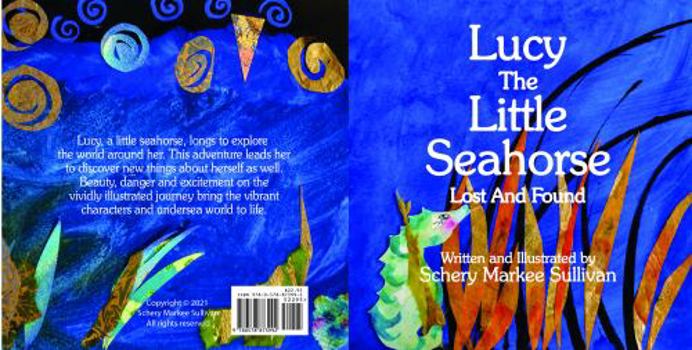 Lucy the Little Seahorse : Lost and Found