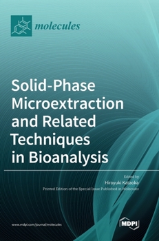 Hardcover Solid-Phase Microextraction and Related Techniques in Bioanalysis Book