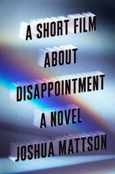 Hardcover A Short Film about Disappointment Book