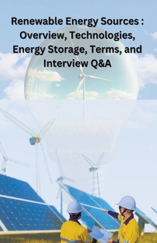 Paperback Renewable Energy Sources: overview, technologies, energy storage, terms, and Interview Q&A Book