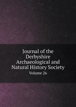 Paperback Journal of the Derbyshire Archaeological and Natural History Society Volume 26 Book