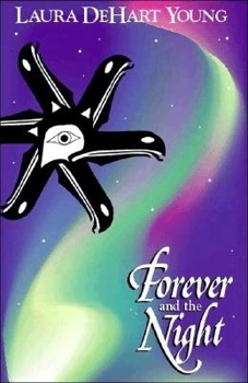 Forever and the Night - Book #2 of the Alaska