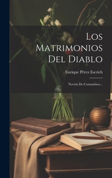 Hardcover Los Matrimonios Del Diablo: Novela De Costumbres... [Spanish] Book