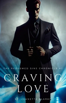 Craving Love: Lust's Story of Redemption (The Redeemed Sins Chronicles)
