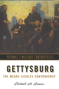Paperback Gettysburg: The Meade-Sickles Controversy Book