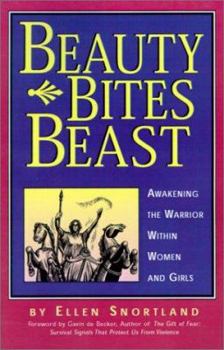 Paperback Beauty Bites Beast: Awakening the Warrior Within Women and Girls Book