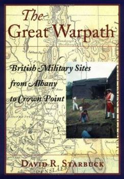Paperback The Great Warpath: British Military Sites from Albany to Crown Point Book