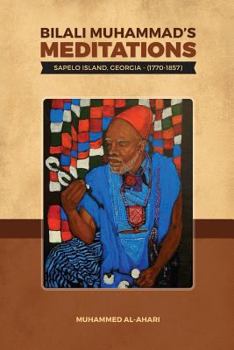 Paperback Bilali Muhammad's Meditations: : Sapelo Island, Georgia 1770-1857 Book