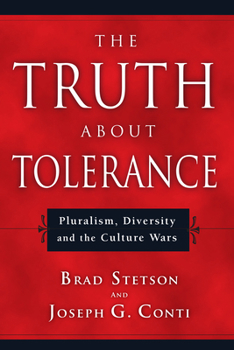 Paperback The Truth About Tolerance: Pluralism, Diversity and the Culture Wars Book