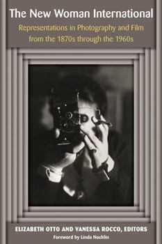 Paperback The New Woman International: Representations in Photography and Film from the 1870s Through the 1960s Book