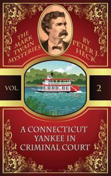 Connecticut Yankee in Criminal Court (Mark Twain Mystery) - Book #2 of the Mark Twain Mysteries