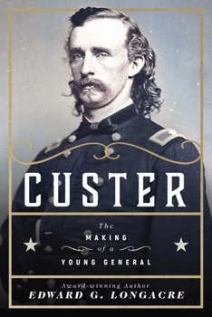 Hardcover Custer: The Making of a Young General Book