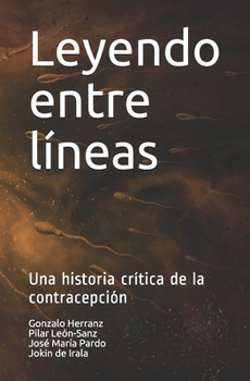 Paperback Leyendo entre líneas: Una historia crítica de la contracepción [Spanish] Book