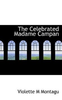 Paperback The Celebrated Madame Campan Book