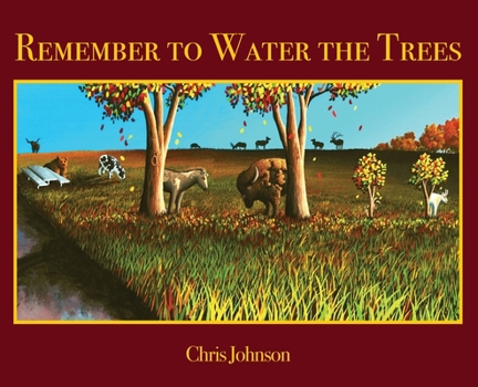 Hardcover Remember to Water the Trees Book