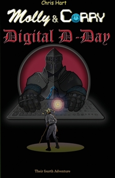 Digital D-Day (Molly & Corry #4) - Book #4 of the Molly and Corry